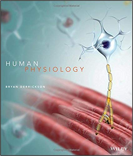 Human Physiology, 1st Edition by Bryan H. Derrickson Test Bank