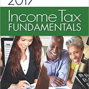 Income Tax Fundamentals 2017, 35th Edition Gerald E. Whittenburg, Steven Gill, Martha Altus-Buller Instrucotr Solution Manual