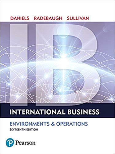 International Business, 16th Edition John Daniels, Lee Radebaugh ,Daniel Sullivan, ©2018 Pearson Instructor Sollution Manual