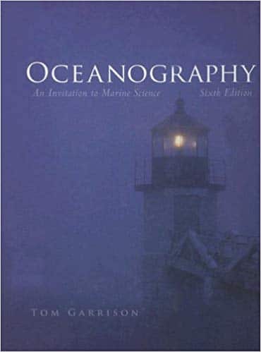 Oceanography An Invitation to Marine Science, 6th Edition Tom S. Garrison Test Bank