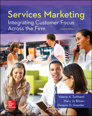 Services Marketing, Integrating Customer Focus Across the Firm 7e A. Zeithaml, Jo Bitner, D. Gremler, Test Bank