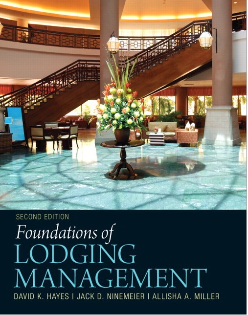 Foundations of Lodging Management, 2E David K. Hayes Jack D. Ninemeier Allisha A. Miller Powerpoint Presentation
