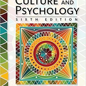 Culture and Psychology, 6th Edition David Matsumoto, Linda Juang Test Bank