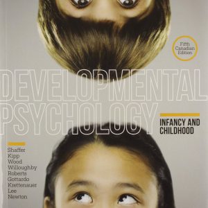 Developmental Psychology Infancy and Childhood, 5th Canadain Edition Edition David Shaffer Test bank