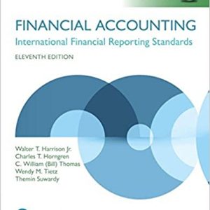 Financial Accounting, Global Edition, 11E Walter T. Harrison Charles T. Horngren C. William Thomas Wendy M. Tietz Themin Suwardy Instructors Solutions Manual