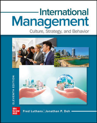 International Management Culture, Strategy, and Behavior 11th Edition By Fred Luthans and Jonathan Doh Test bank