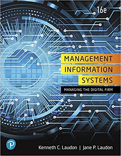Management Information Systems Managing the Digital Firm, 2020 16th Edition Kenneth C. Laudon,Jane P. Laudon, Test Bank