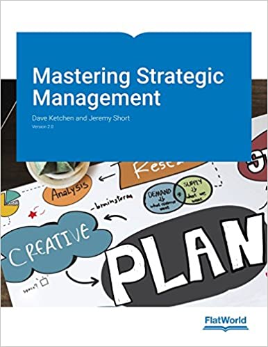 Mastering Strategic Management Version 2.0 By Dave Ketchen and Jeremy Short Test Bank