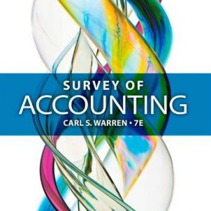 Survey of Accounting, 7th Edition Carl S. Warren Test Bank