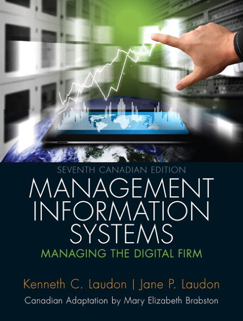 Management Information Systems Managing the Digital Firm, Seventh Canadian Edition, 7E Kenneth C. Laudon Jane P. Laudon, Mary Elizabeth Brabston Test Bank