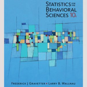 Statistics for the Behavioral Sciences 10th Edition Frederick J Gravetter Test bank