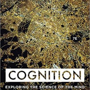 Cognition Exploring the Science of the Mind 7th Edition by Daniel Reisberg Test Bank ( Norton )