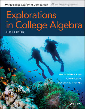 Explorations in College Algebra, 6th Edition Kime, Clark, Michael Test Bank