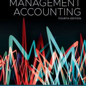 Management Accounting 4th Edition Leslie G. Eldenburg Solution manual