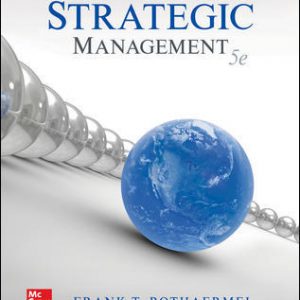 Strategic Management 5th Edition By Frank Rothaermel 2020 Instructor Solution Manual