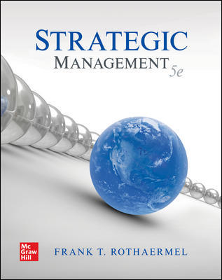 Strategic Management 5th Edition By Frank Rothaermel 2020 Instructor Solution Manual