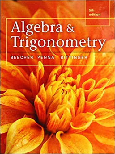 Algebra and Trigonometry, 5th Edition Judith A. Beecher, Test Bank TG