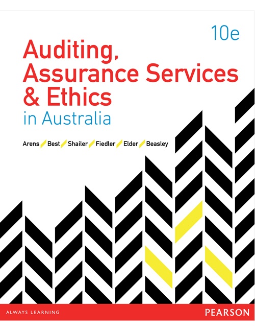 Auditing, Assurance Services & Ethics in Australia, 10th Edition Arens, Best, Shailer, Fiedler, Elder, Beasley Test Bank
