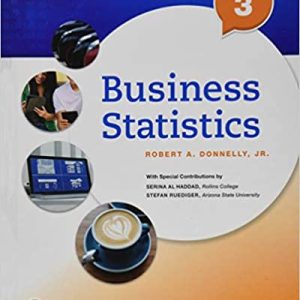 Business Statistics, 3rd Edition Robert A. Donnelly 2020 Test Bank