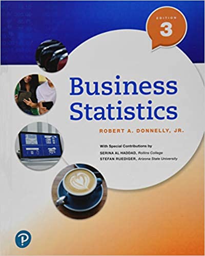 Business Statistics, 3rd Edition Robert A. Donnelly 2020 Test Bank