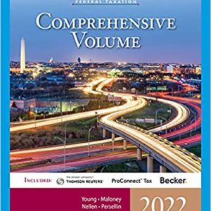 South-Western Federal Taxation 2022 Comprehensive, 45th Edition James C. Young, David M. Maloney, Annette Nellen, Mark Persellin, Andrew D. Cuccia Solution Manual
