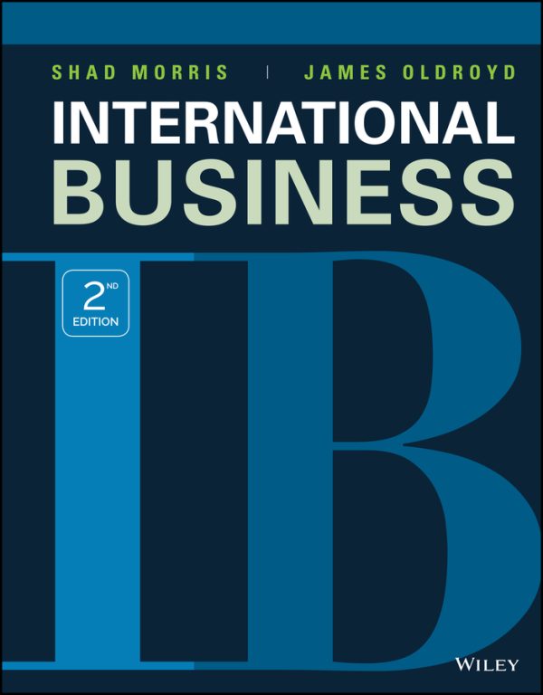 International Business, 2nd Edition Morris, Oldroyd 2021 Solution manual