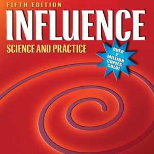 Influence: Science and Practice, 5th Edition Instructor's Manual and Test Bank
