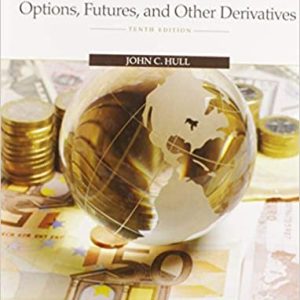 Options, Futures, and Other Derivatives, 10th Edition John C. Hull, Test bank