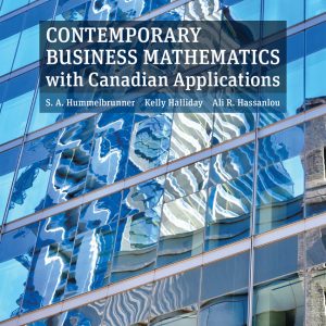 Contemporary Business Mathematics with Canadian Applications ,12E Sieg A. Hummelbrunner , Kelly Halliday, Ali R. Hassanlou, 2021 Test Bank