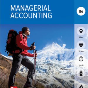 Managerial Accounting, 8th Edition John J. Wild, Ken W. Shaw, Test Bank
