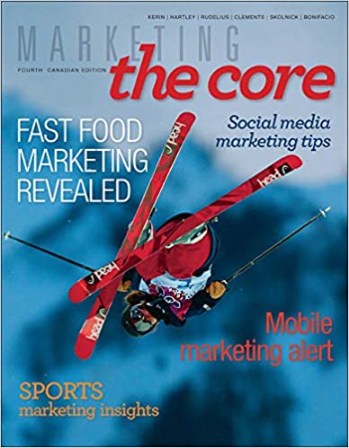 Marketing The Core 6th Canadian Edition 2021 edition by Kerin, Hartley, Clements, Bonifacio, and Bureau Test Bank