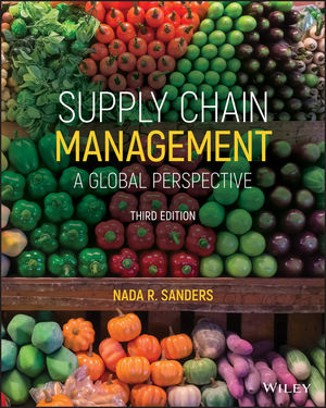 Supply Chain Management A Global Perspective, 3rd Edition Nada R. Sanders Test bank
