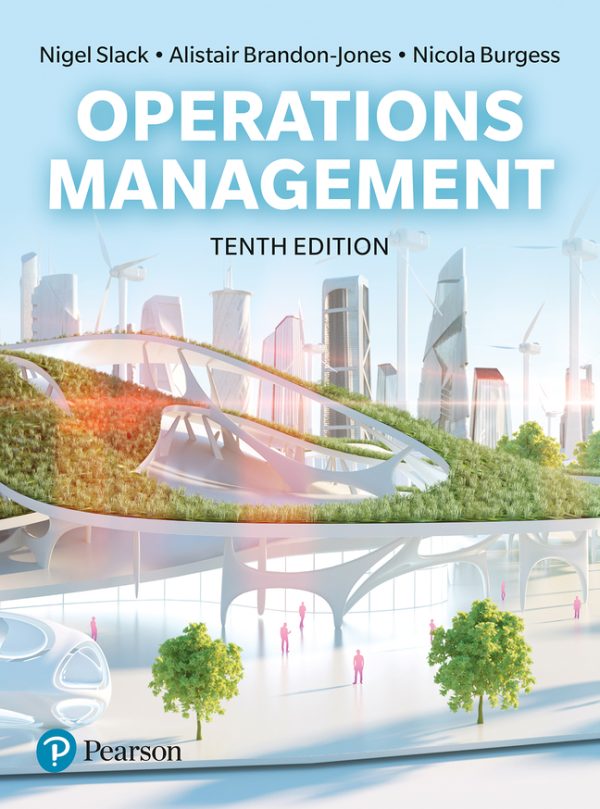 Operations Management, 10th Edition Prof Nigel Slack, Alistair Brandon-Jones Nicola Burgess, 2022 Instructor Manual