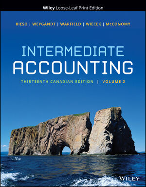 Intermediate Accounting, Volume 1, 13th Canadian Edition Donald E. Kieso, Jerry J. Weygandt, Terry D. Warfield, Irene M. Wiecek, Bruce J. McConomy Test Bank