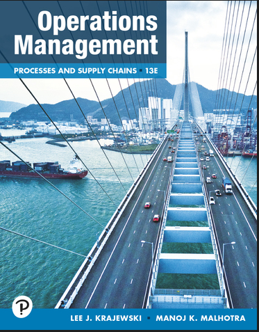 Presentations for Operations Management Processes and Supply Chains, 13th Edition Lee J. Krajewski Manoj K. Malhotra Larry P. Ritzman Solution Manual
