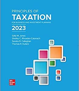 Principles of Taxation for Business and Investment Planning 2023 Edition 26th Edition Sally Jones Shelley Rhoades-Catanach, Sandra Callaghan Thomas Kubick Solution Manual