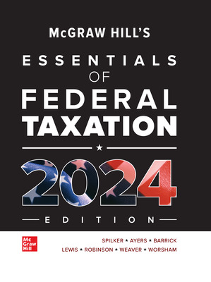 Essentials of Federal Taxation 2024 Edition, 15th Edition By Brian Spilker Solution Manual